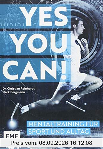 Yes you can! Mentaltraining für Sport und Alltag