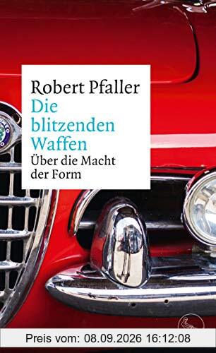 Die blitzenden Waffen: Über die Macht der Form