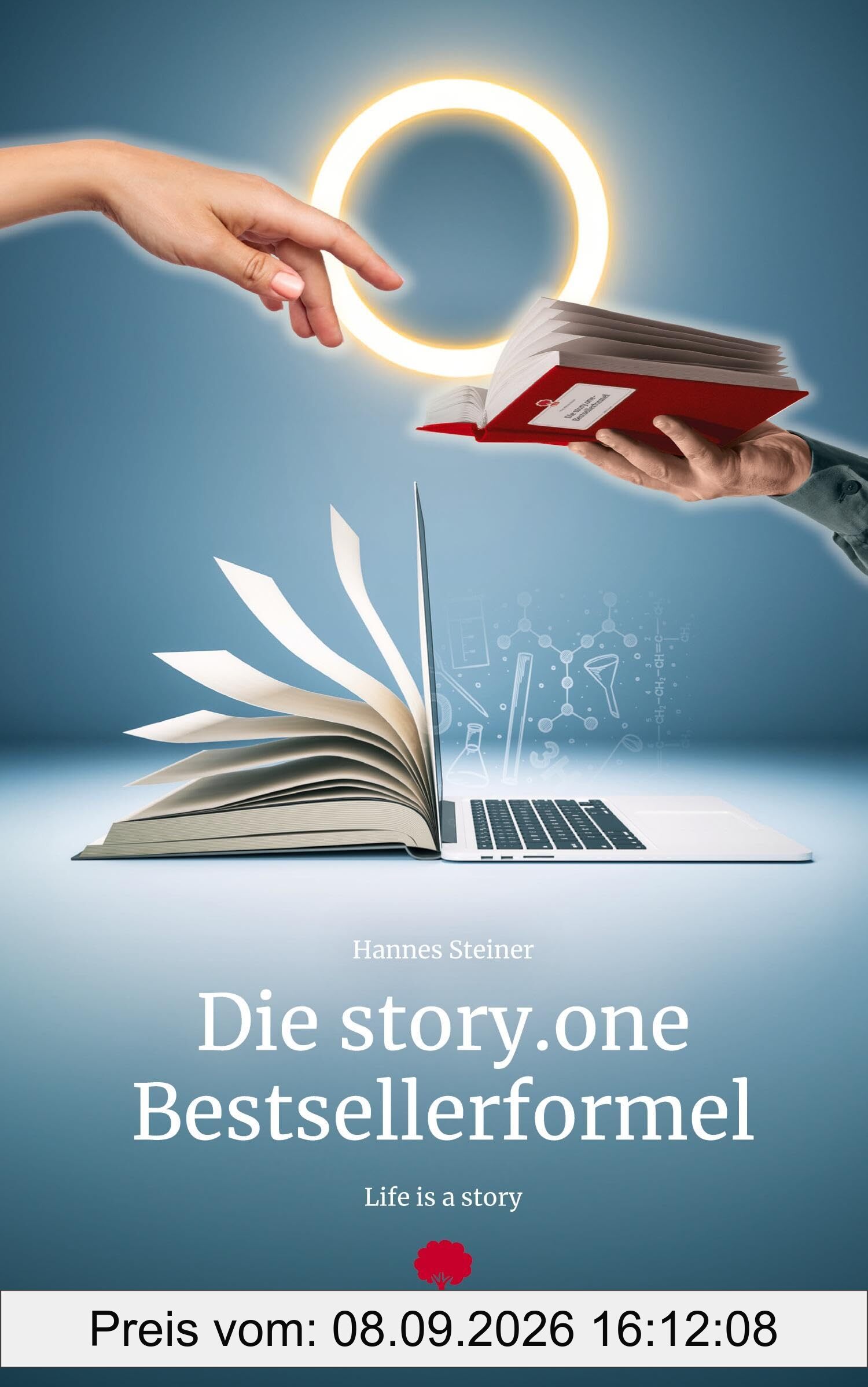 Die story.one Bestsellerformel: Life is a story - story.one (the library of life - story.one)