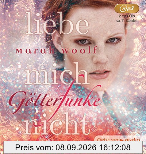 GötterFunke. Liebe mich nicht! (2 mp3 CD): Band 1, Ungekürzte Lesung, ca. 720 min.
