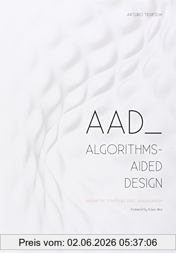 unbekannt Aad Algorithms-Aided Design. Parametric Strategies Using Grasshopper