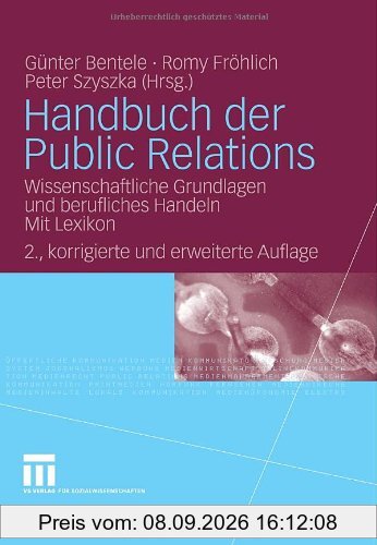 Handbuch der Public Relations: Wissenschaftliche Grundlagen und berufliches Handeln. Mit Lexikon