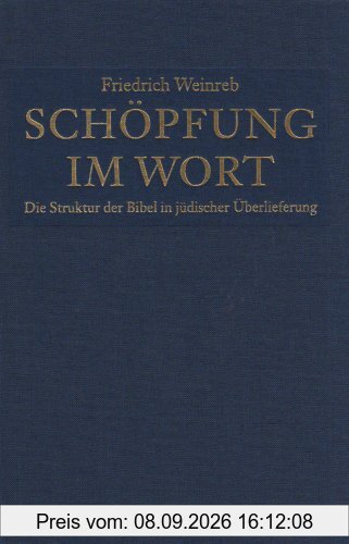 Schöpfung im Wort: Die Struktur der Bibel in jüdischer Überlieferung