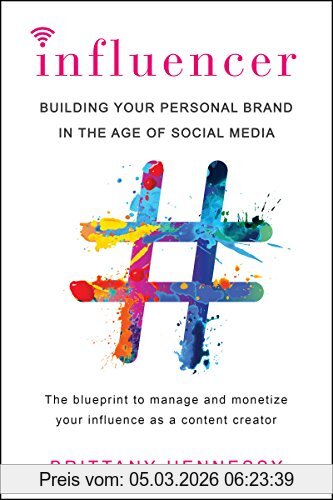 Brittany Hennessy Influencer, Building Your Personal Brand In The Age Of Social Media