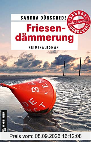 Friesendämmerung: Kriminalroman (Kriminalromane im GMEINER-Verlag)