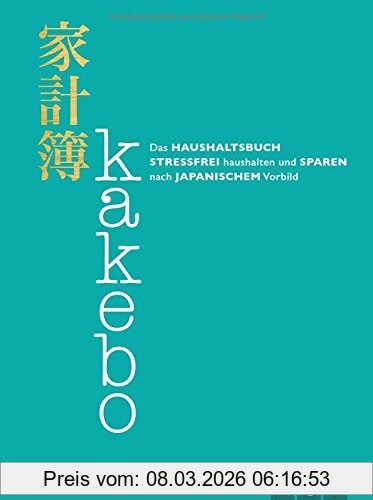 unbekannt Kakebo - Das Haushaltsbuch, Stressfrei Haushalten Und Sparen Nach Japanischem Vorbild