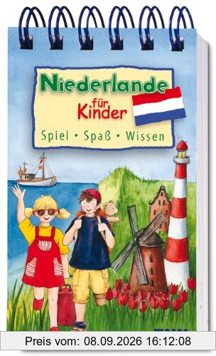 Niederlande für Kinder: Spiel, Spaß, Wissenswertes