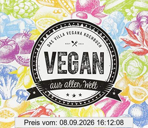 Vegan aus aller Welt: Das Villa Vegana Kochbuch