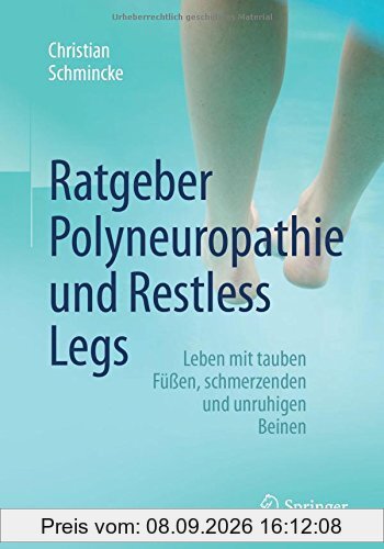Ratgeber Polyneuropathie und Restless Legs: Leben mit tauben Füßen, schmerzenden und unruhigen Beinen