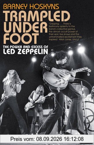 Trampled Under Foot: The Power and Excess of Led Zeppelin