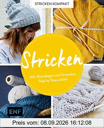 Stricken kompakt – Grundlagen Stricken: Alle Grundlagen und Techniken Step-by-Step erklärt