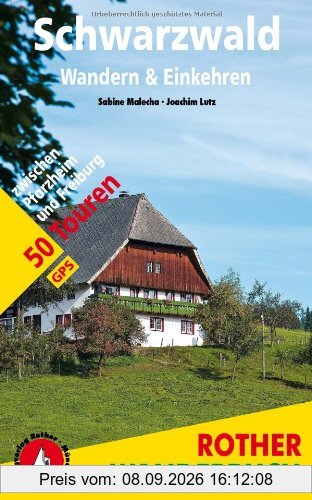 Schwarzwald - Wandern & Einkehren: 50 Touren zwischen Pforzheim und Freiburg. Mit GPS-Daten