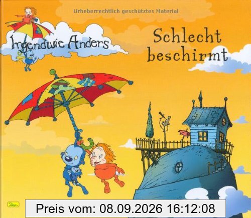 Irgendwie anders - Geschichtenbuch, Band 1: Schlecht beschirmt