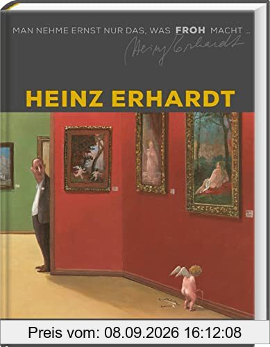 Man nehme ernst nur das, was froh macht: Heinz Erhardt und Gerhard Glück in einem großen Geschenkband