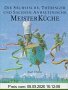 Meisterküche, 10 Bde., Die sächsische, Thüringer und sachsen-anhaltinische Meisterküche