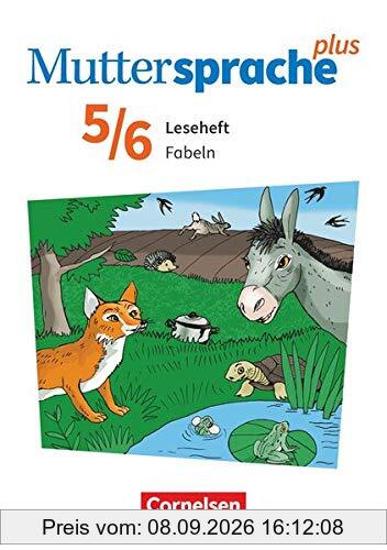 Muttersprache plus - Allgemeine Ausgabe 2020 und Sachsen 2019 - 5./6. Schuljahr: Fabeln - Leseheft