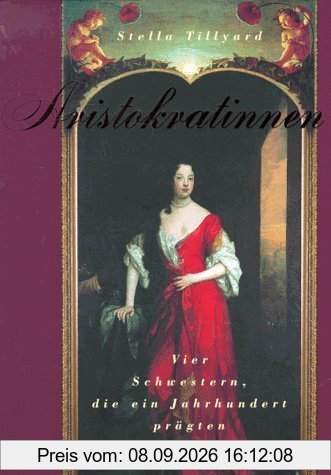 Aristokratinnen. Vier Schwestern, die ein Jahrhundert prägten