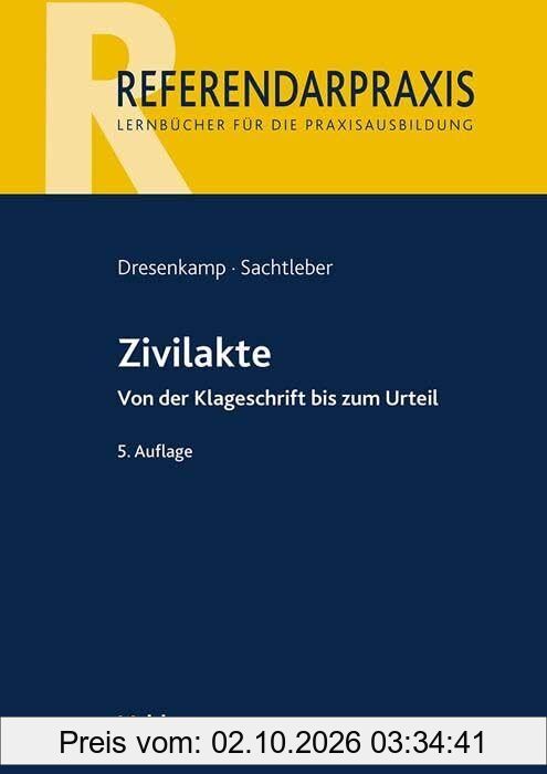 Zivilakte: Von der Klageschrift bis zum Urteil. Mit Repetitorium (Referendarpraxis)