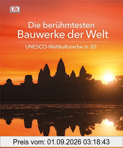 Die berühmtesten Bauwerke der Welt: UNESCO-Weltkulturerbe in 3 D
