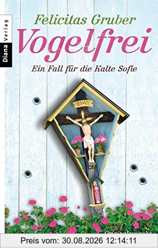 Vogelfrei: Ein Fall für die Kalte Sofie