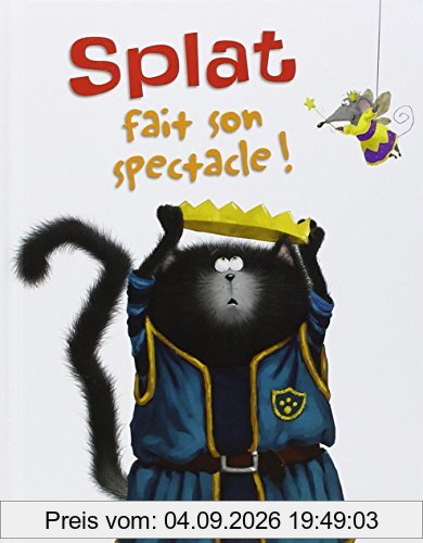Splat le chat. Vol. 9. Splat fait son spectacle !