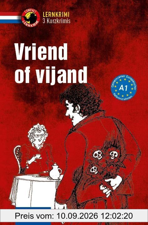 Vriend of vijand: Niederländisch A1 (Compact Lernkrimi - Kurzkrimis)