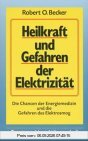 Heilkraft und Gefahren der Elektrizität