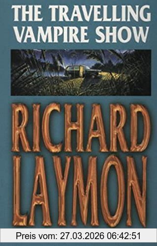 Richard Laymon The Travelling Vampire Show, An Unforgettable, Spine-chilling Horror Novel