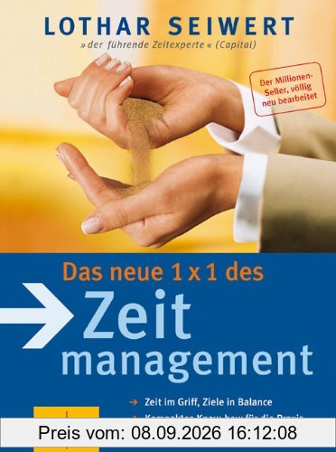 Das neue 1x1 des Zeitmanagement: Zeit im Griff, Ziele in Balance. Kompaktes Know-how für die Praxis (GU Einzeltitel Lebenshilfe)
