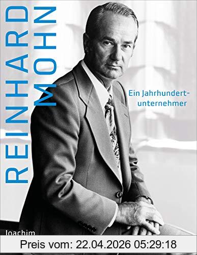 Joachim Scholtyseck Reinhard Mohn, Ein Jahrhundertunternehmer