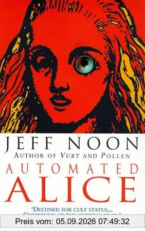 Jeff Noon Automated Alice (Hors Catalogue)