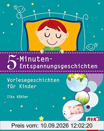 5-Minuten-Entspannungsgeschichten: Vorlesegeschichten für Kinder