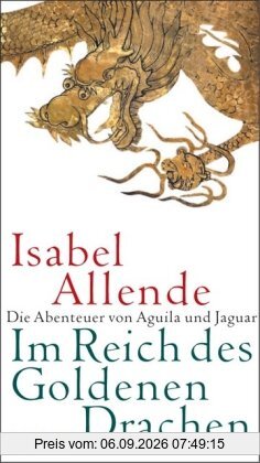 Im Reich des Goldenen Drachen: Roman
