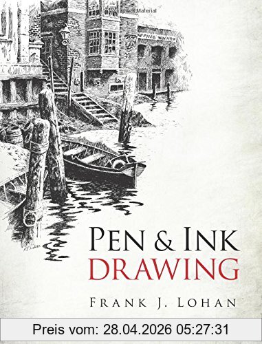 Lohan, Frank J. Pen & Ink Drawing (Dover Books On Art Instruction And Anatomy)