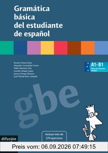 Gramatica basica del estudiante de espanol, A1-B1 : version espagnol