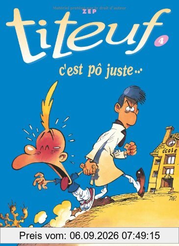 Titeuf. Vol. 4. C'est pô juste...