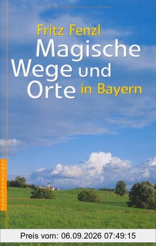 Magische Wege und Orte in Bayern