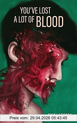 Eric Larocca You've Lost A Lot Of Blood