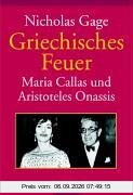 Griechisches Feuer: Maria Callas und Aristoteles Onassis