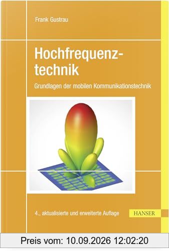 Hochfrequenztechnik: Grundlagen der mobilen Kommunikationstechnik