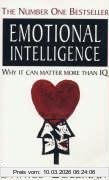 Daniel Goleman Emotional Intelligence, Why It Can Matter More Than Iq