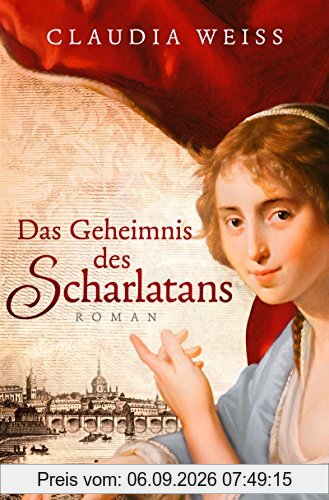 Das Geheimnis des Scharlatans: Roman