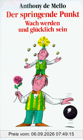 Der springende Punkt. Wach werden und glücklich sein