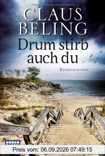Drum stirb auch du: Kriminalroman