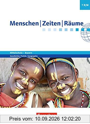 Menschen-Zeiten-Räume - Arbeitsbuch für Geschichte/Politik/Geographie Mittelschule Bayern - Neubearbeitung: 7. Jahrgangsstufe - Schülerbuch