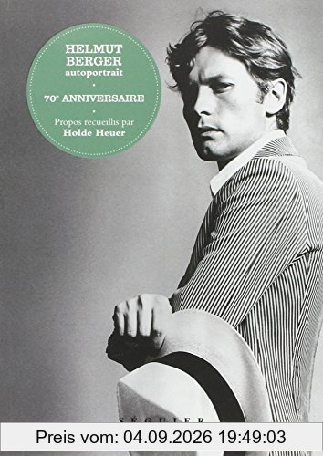 Helmut Berger : autoportrait : 70e anniversaire