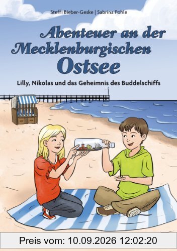 Abenteuer an der Mecklenburgischen Ostsee: Lilly, Nikolas und das Geheimnis des Buddelschiffs (Lilly und Nikolas)