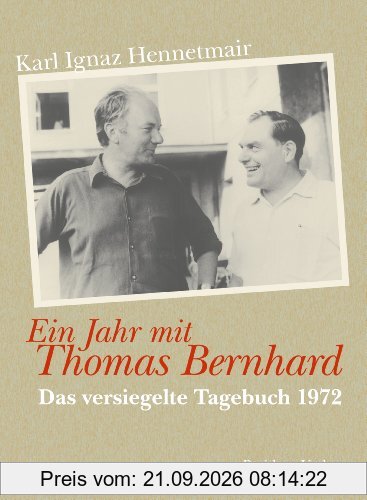 Ein Jahr mit Thomas Bernhard. Das versiegelte Tagebuch 1972