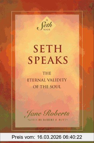 Jane Roberts Seth Speaks, The Eternal Validity Of The Soul (Seth Book)