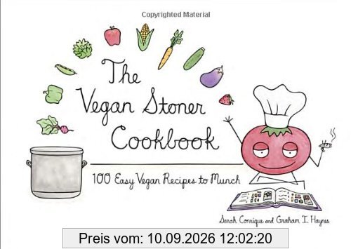 The Vegan Stoner Cookbook: 100 Easy Vegan Recipes to Munch
